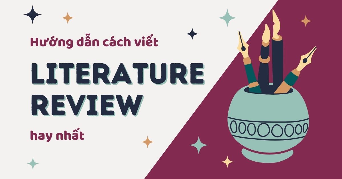 Cách Viết Literature Review Bằng Tiếng Anh Cho Người Mới